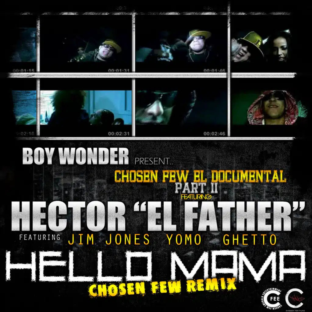Hello Mama (feat. Jim Jones, Yomo & Getto) [Chosen Few Remix]
