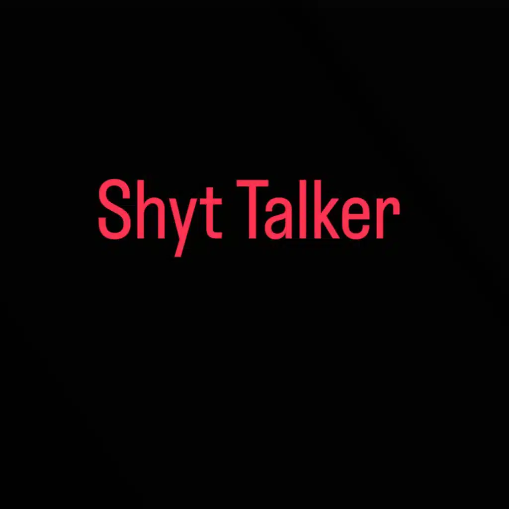 Shyt Talker