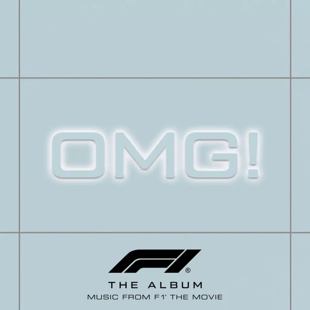 OMG! (From F1® The Movie)