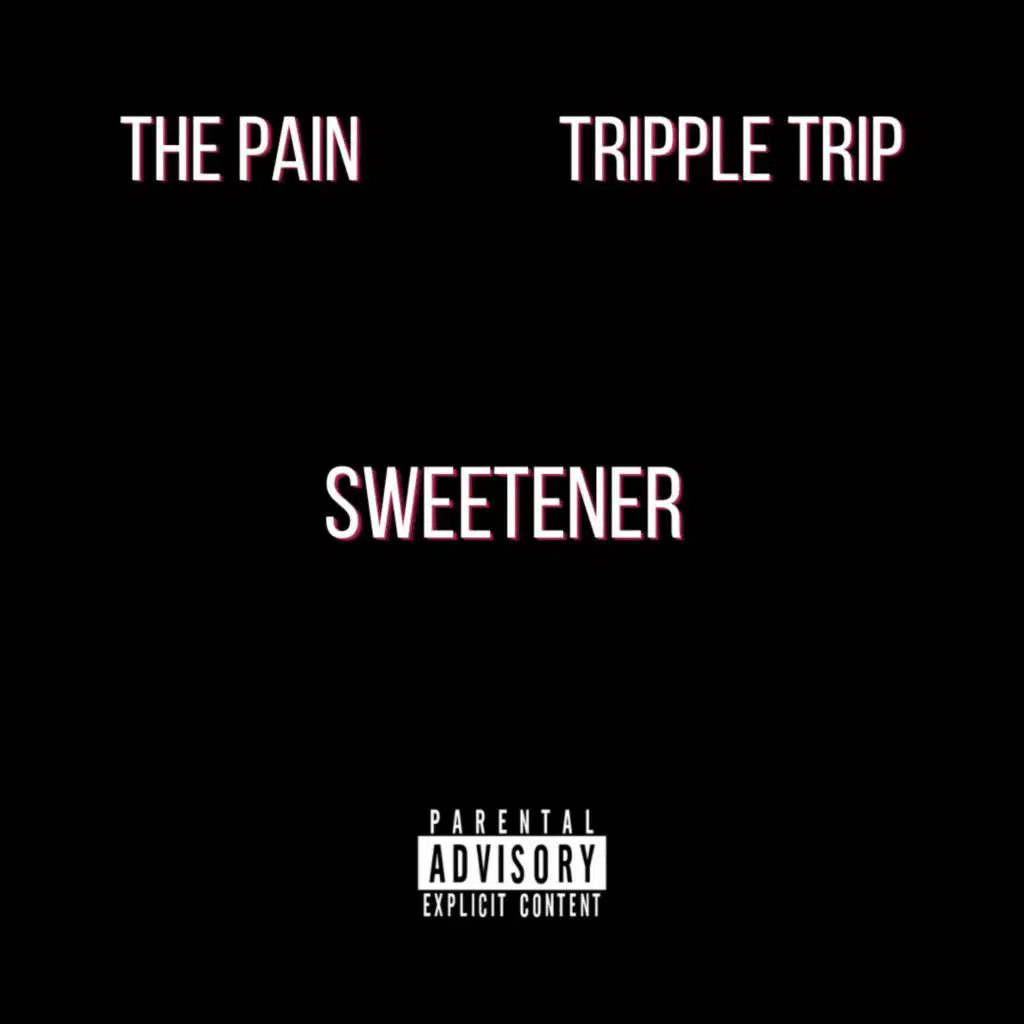 Sweetener (feat. Tripple Trip)