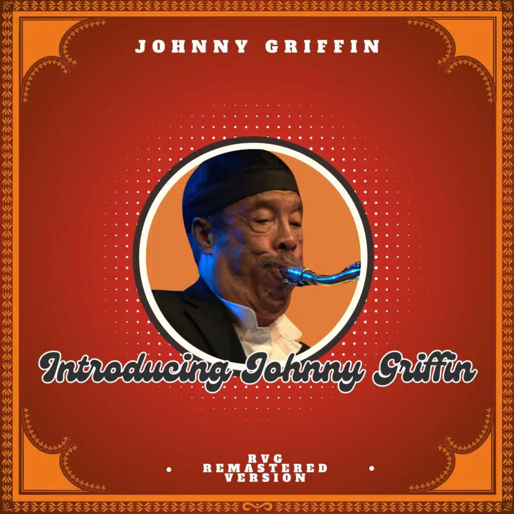 Introducing Johnny Griffin (RVG, Remastered Version)
