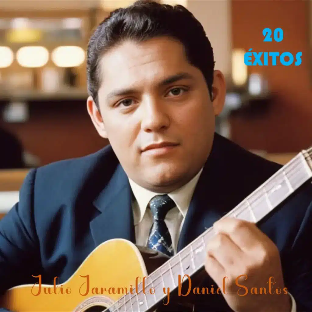 20 Éxitos Julio Jaramillo y Daniel Santos