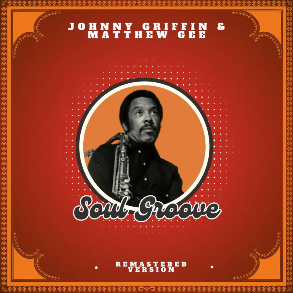 Johnny Griffin &  Matthew Gee