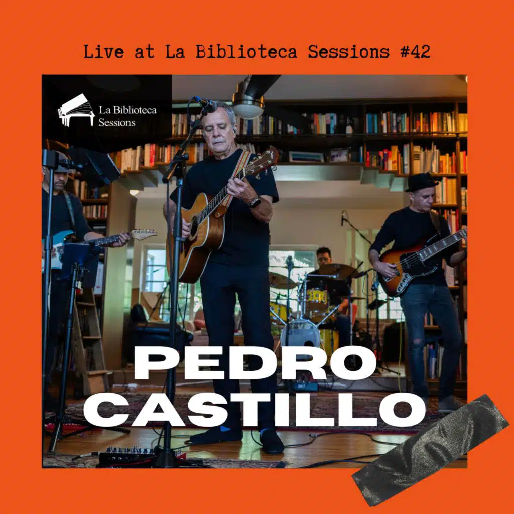 Pedro Castillo live at La Biblioteca Sessions #42