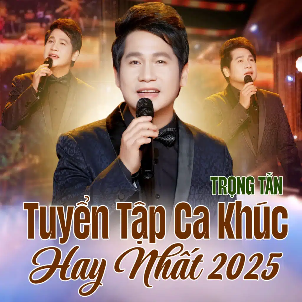 Tuyển Tập Ca Khúc Hay Nhất 2025 - Trọng Tấn