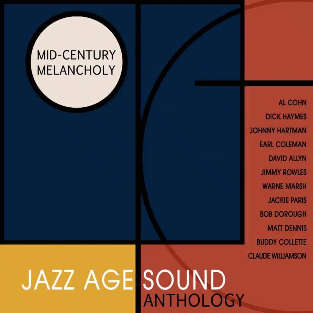 Mid-Century Melancholy - Jazz Age Sound Anthology - Sophisticated Jazz from the 1950s-60s