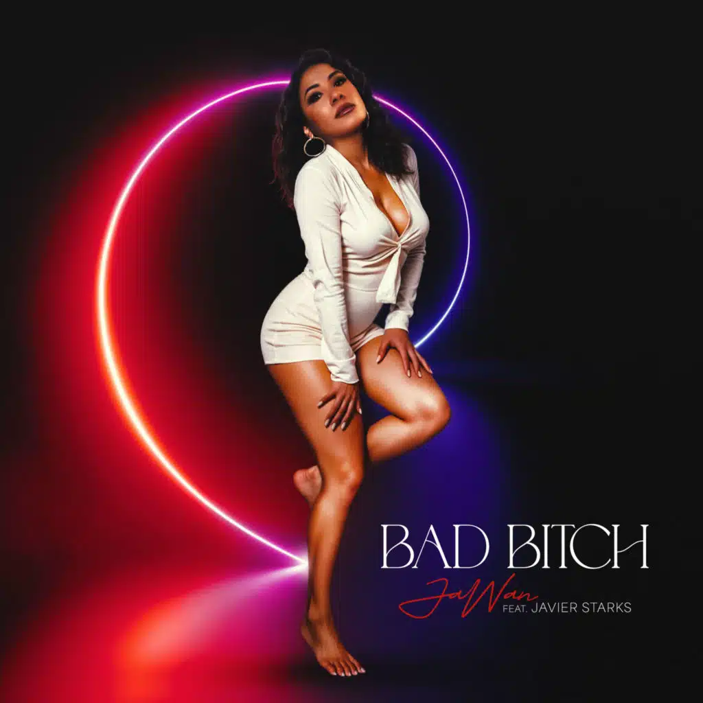 Bad Bitch (feat. Javier Starks)