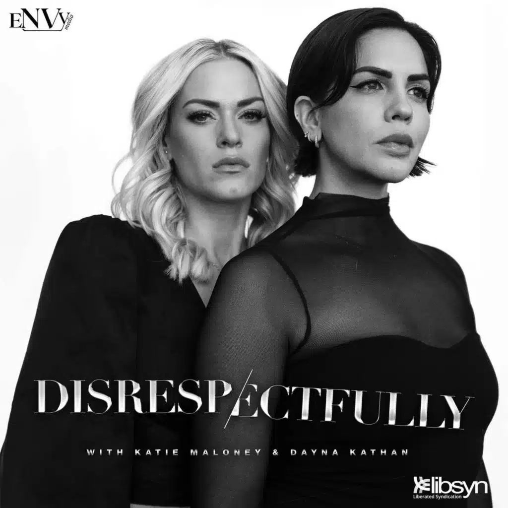 Holy F-ing Airball | Disrespectfully w/ Katie Maloney & Dayna Kathan