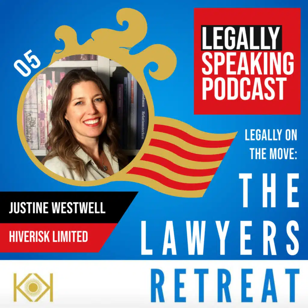 Legally On The Move: Strategy, Scaling, Sunshine and Success from Ibiza - Justine Westwell - E5