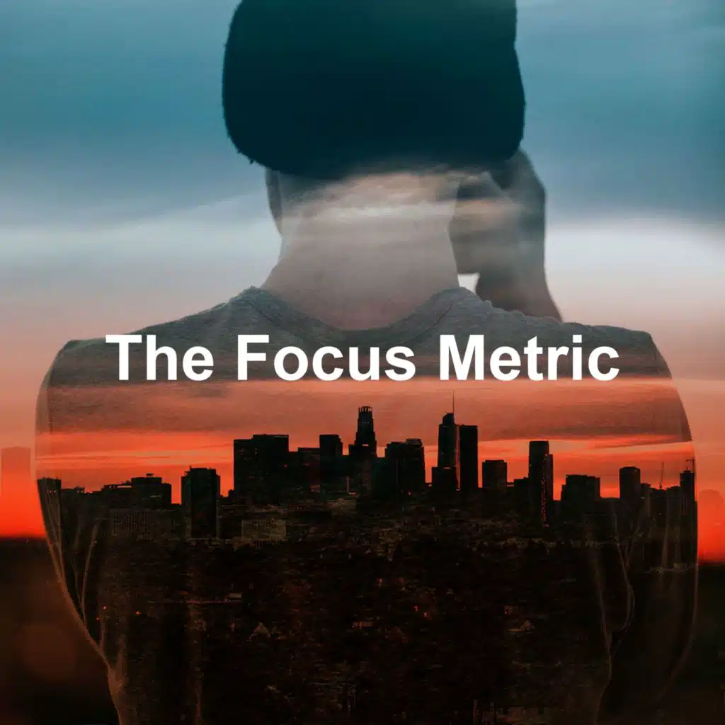 The Focus Metric