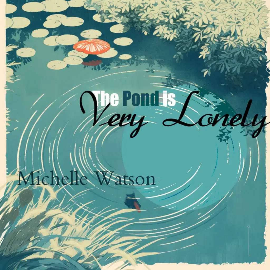 The Pond is Very Lonely