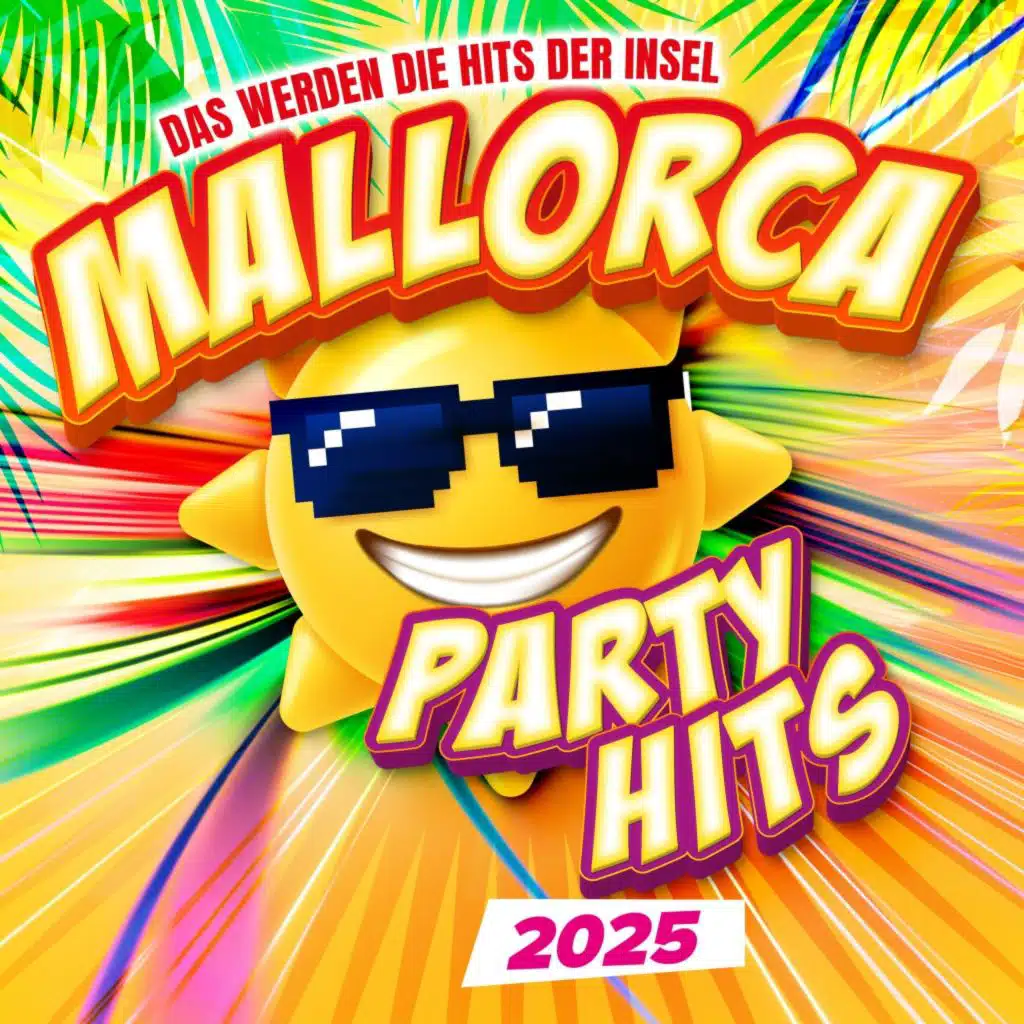 Mallorca Party Hits 2025 - Das werden die Hits der Insel