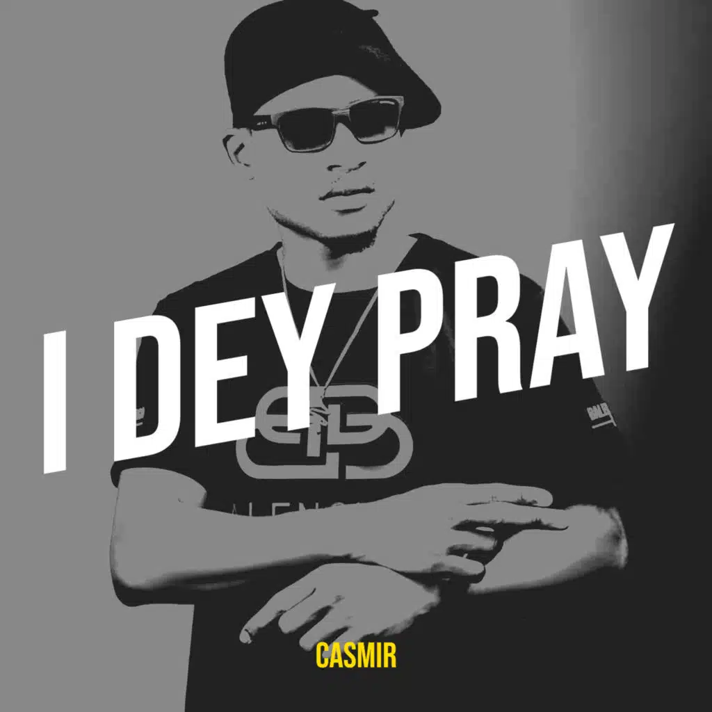 I Dey Pray