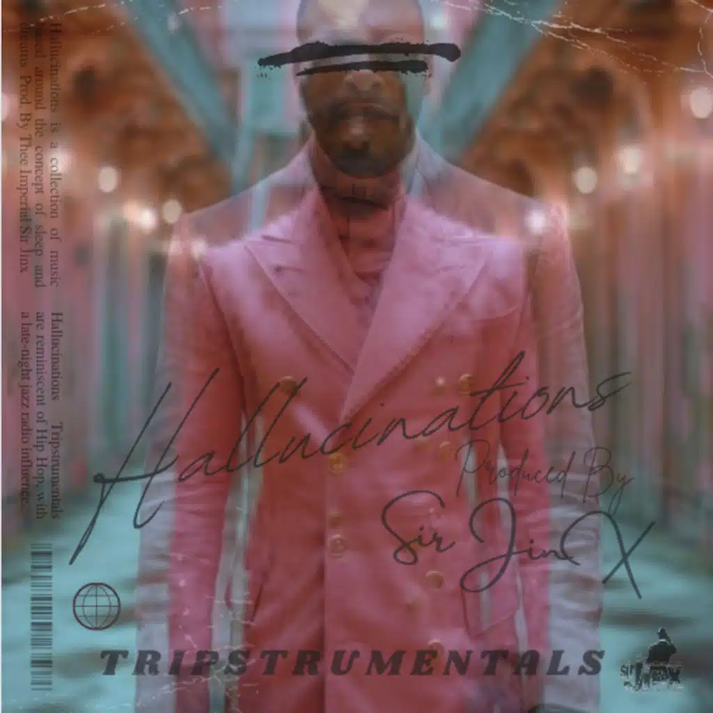 Hallucinations By Sir Jinx (Tripstrumentals)