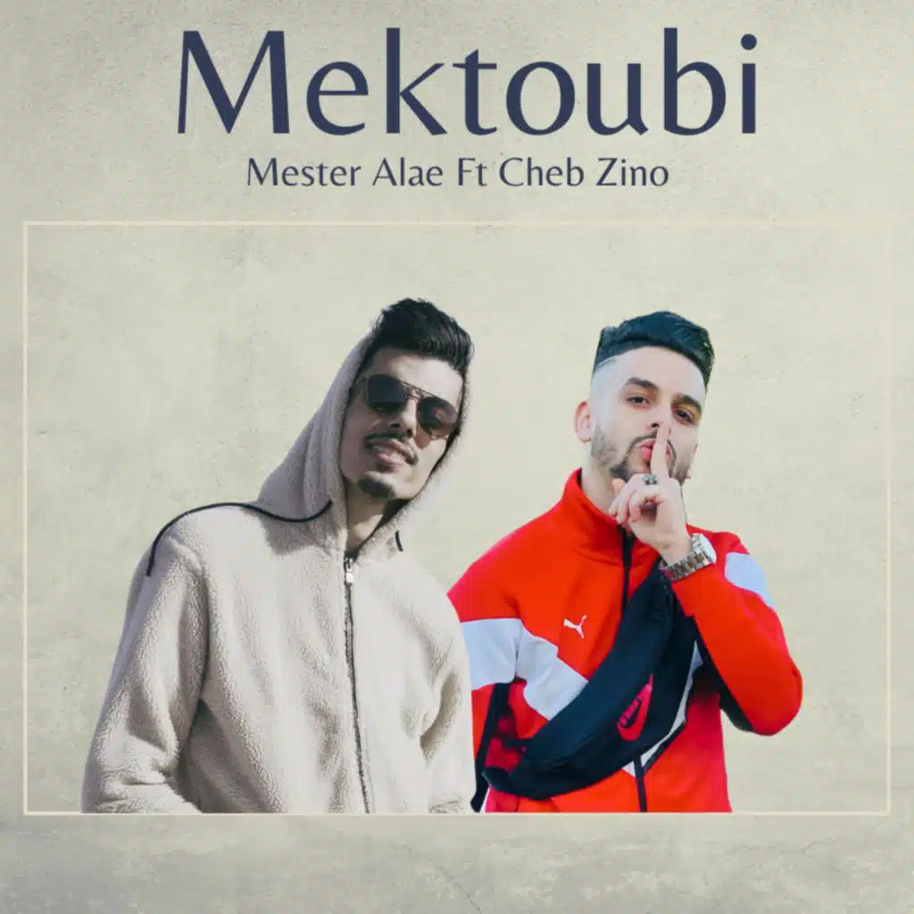 Mektoubi (feat. Cheb zino)