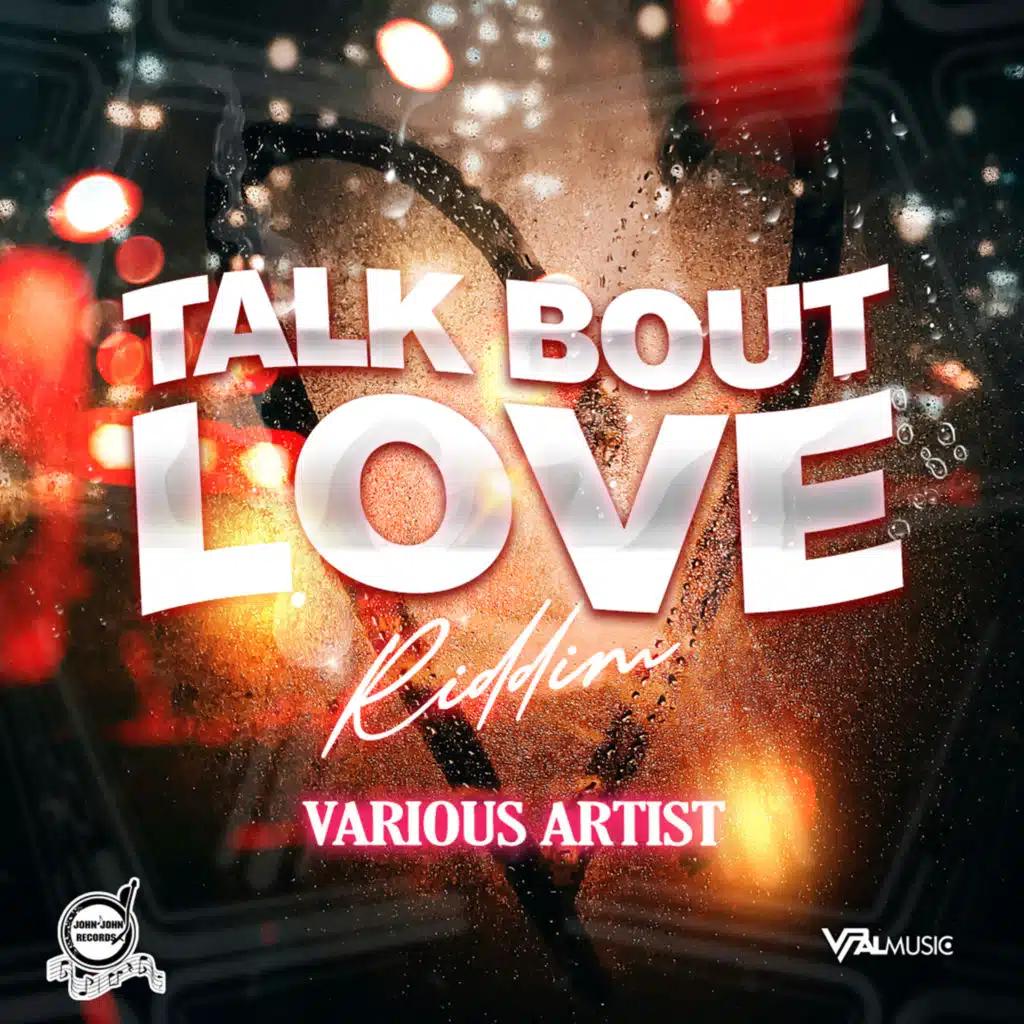 Talk About Love Riddim