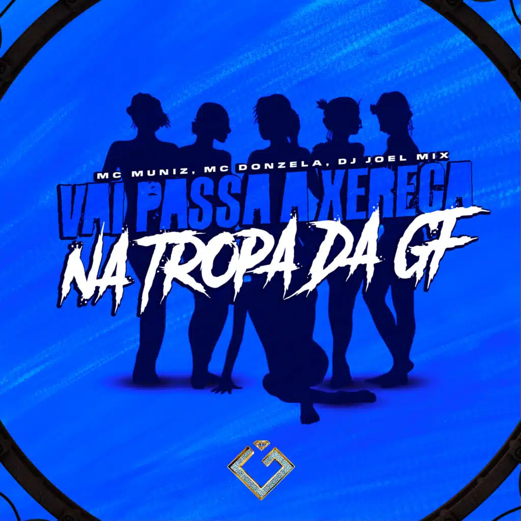 Vai Passa a Xereca na Tropa da Gf