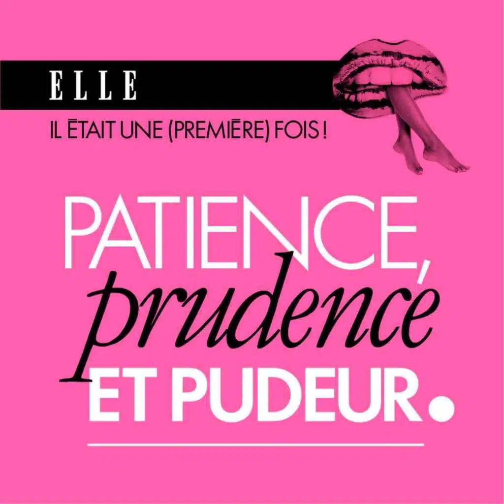 Patience, prudence et pudeur