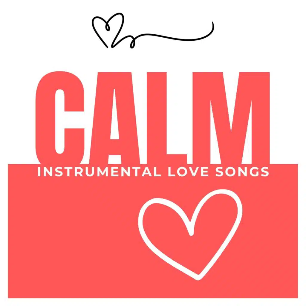 Calm Instrumental Love Songs