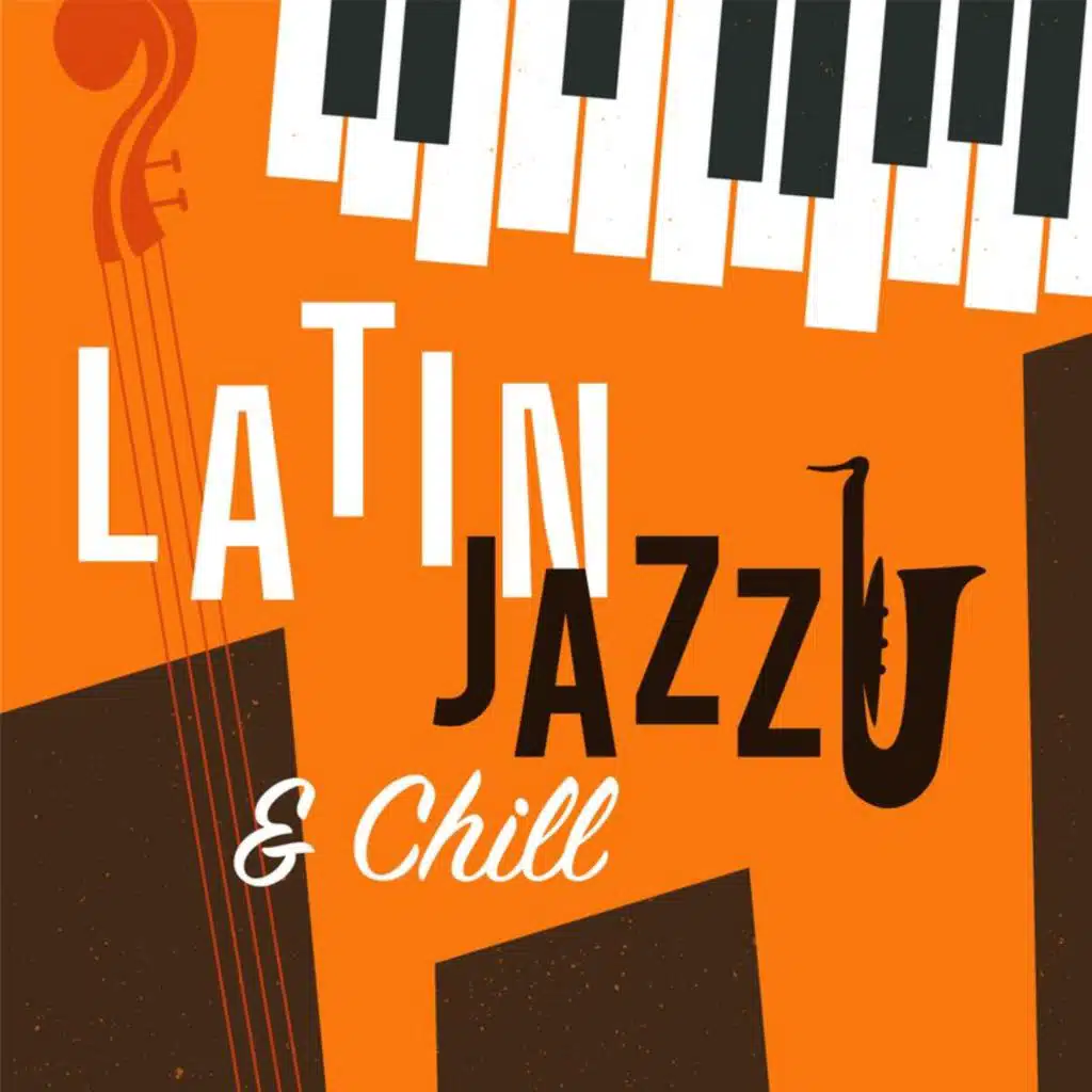 Latin Jazz & Chill