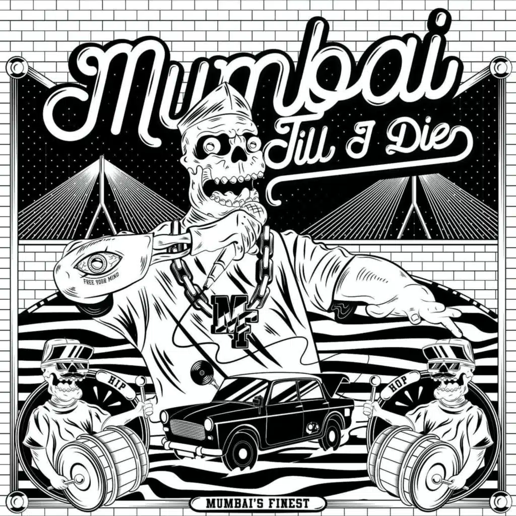 Mumbai Till I Die (feat. Kinga Rhymes & Ninja)