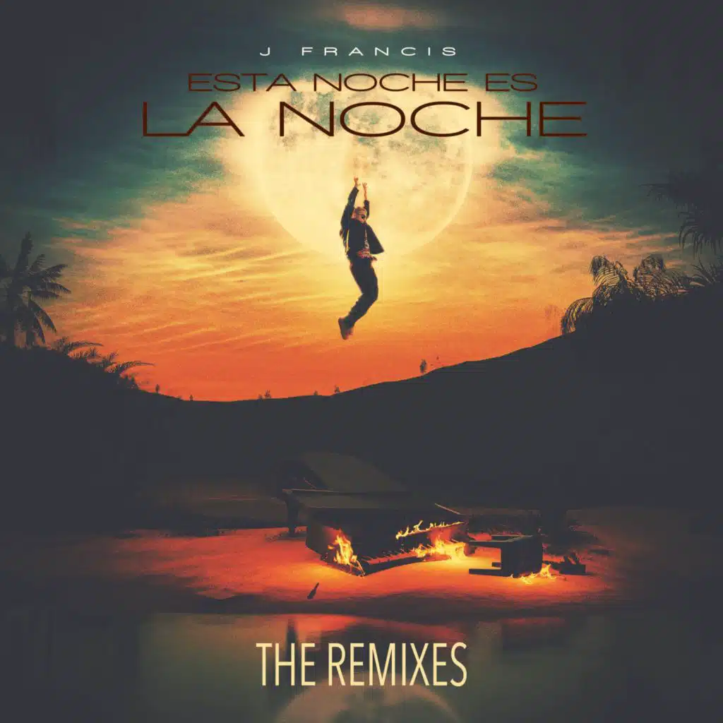 Esta Noche Es La Noche (The Remixes)