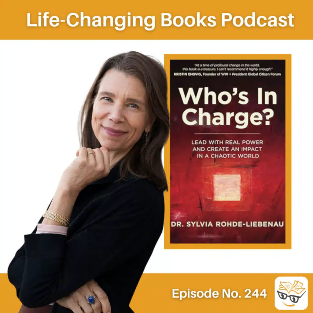 244. Dr. Sylvia Rohde-Liebenau | Who's In Charge?