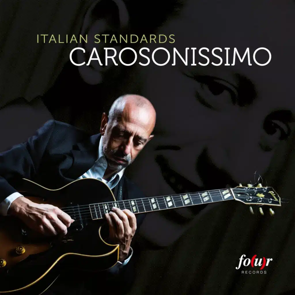 Carosonissimo (Italian Standards) [feat. Stefania Lonero, Dario Di Lecce, Giuseppe Battista, Antonio Ninni & Renato D'Aiello]