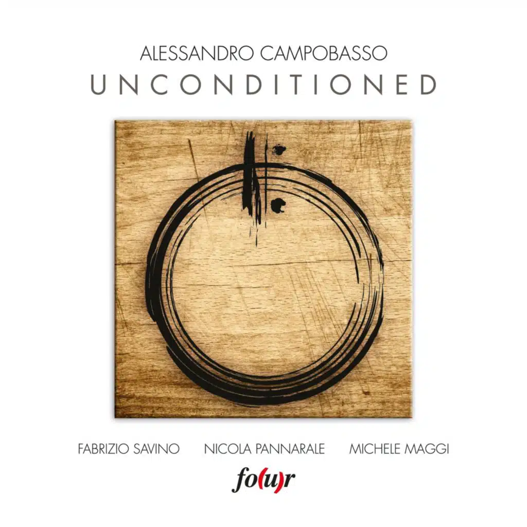 Unconditioned (feat. Fabrizio Savino, Nicola Pannarale & Michele Maggi)