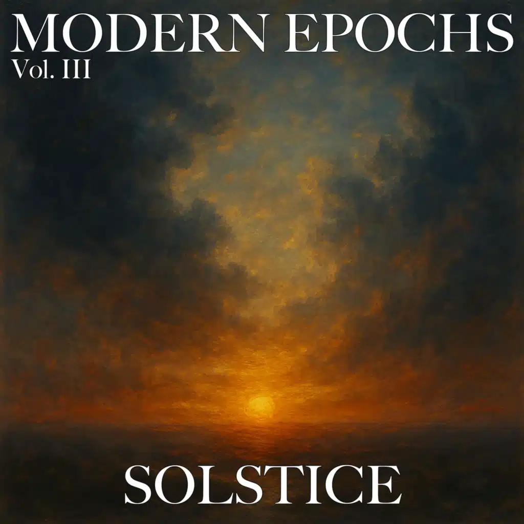 Modern Epochs, Vol. III (Solstice)