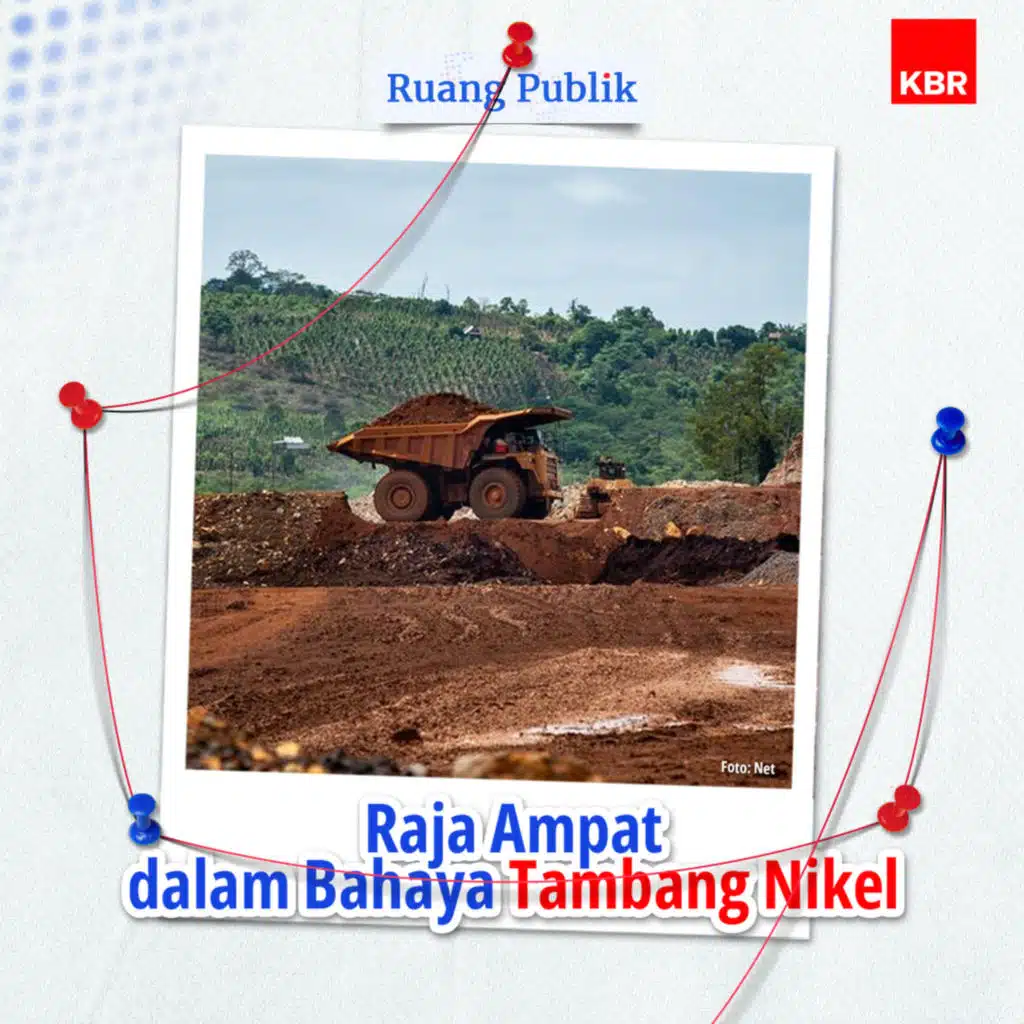 Raja Ampat dalam Bahaya Tambang Nikel