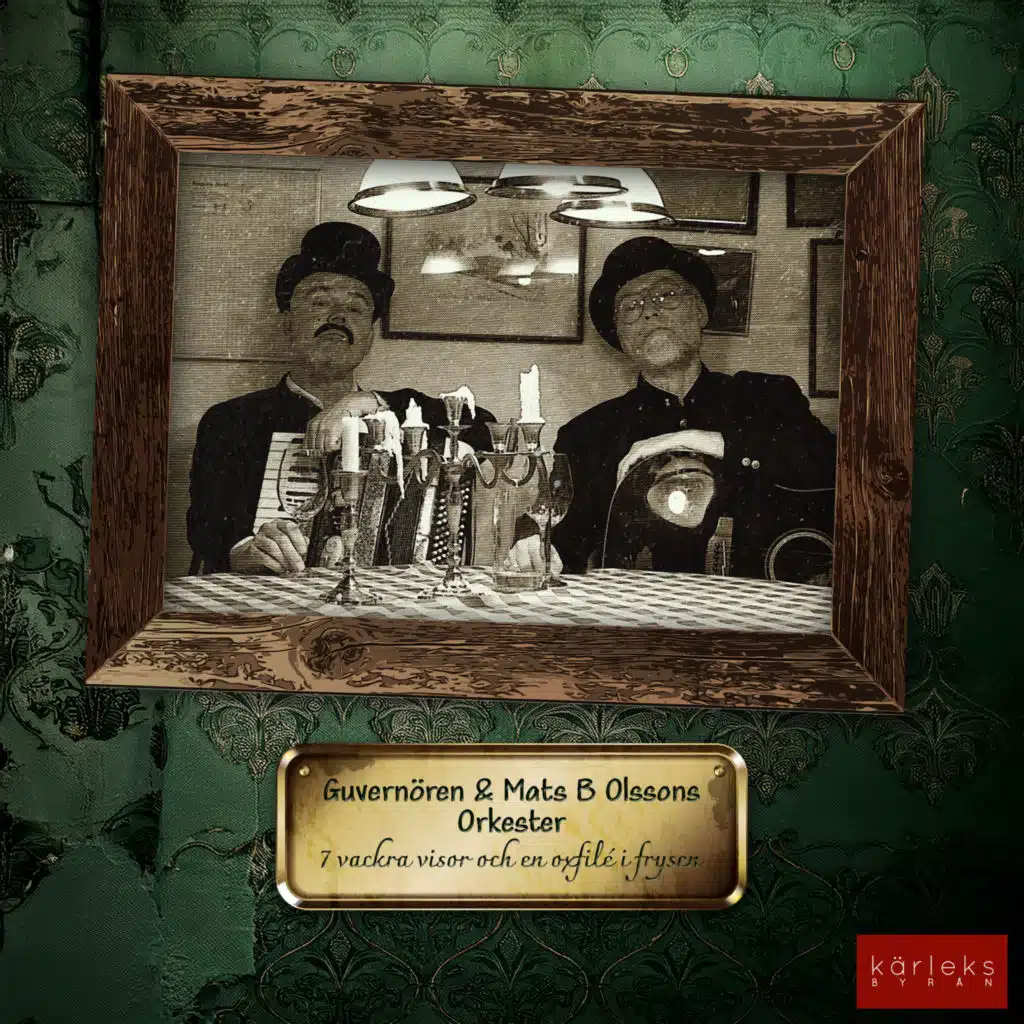 7 vackra visor och en oxfilé i frysen (with Kärleksbyrån)