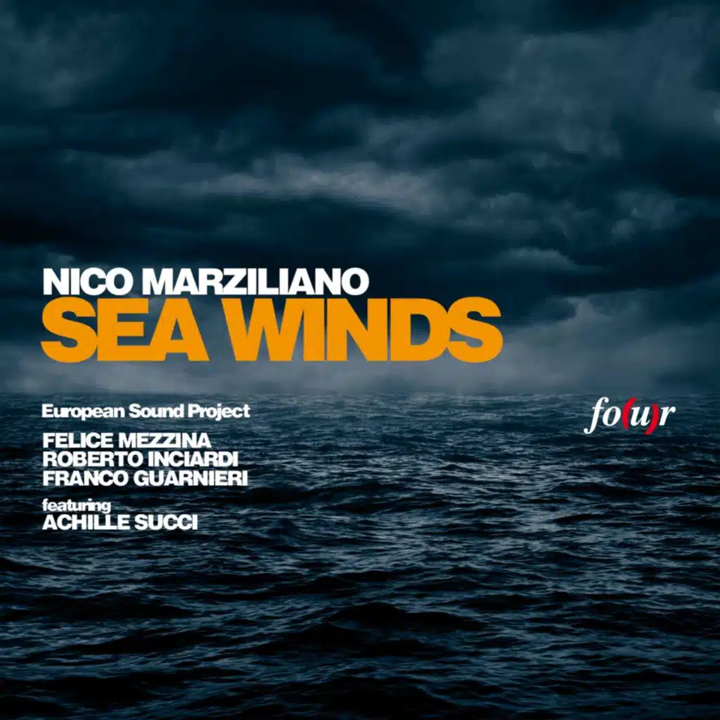 Sea Winds (European Sound Project) [feat. Felice Mezzina, Roberto Inciardi, Franco Guarnieri & Achille Succi]
