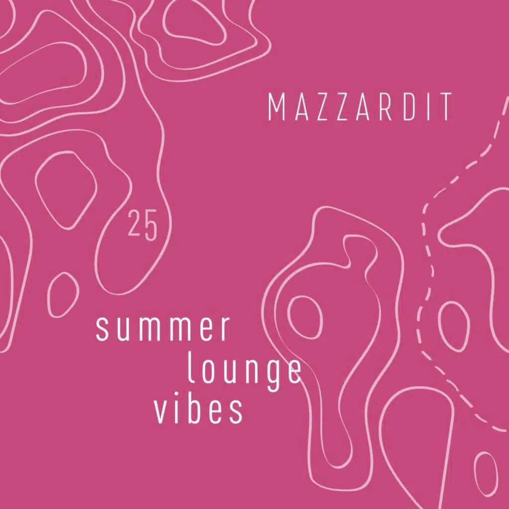 Mazzardit Summer Lounge Vibes 25