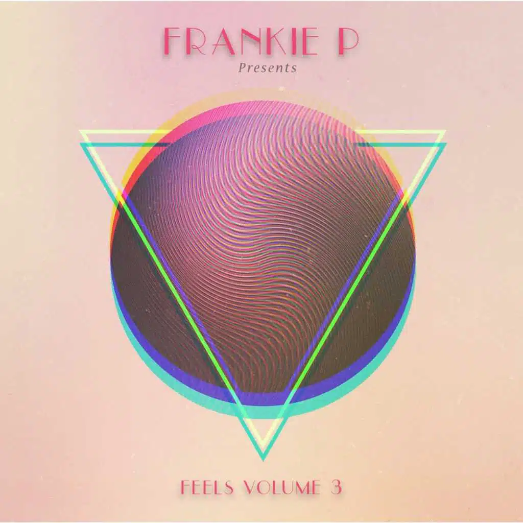 Frankie P Presents Feels Volume 3