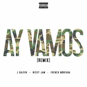 Ay Vamos (Remix) [feat. Nicky Jam & French Montana]
