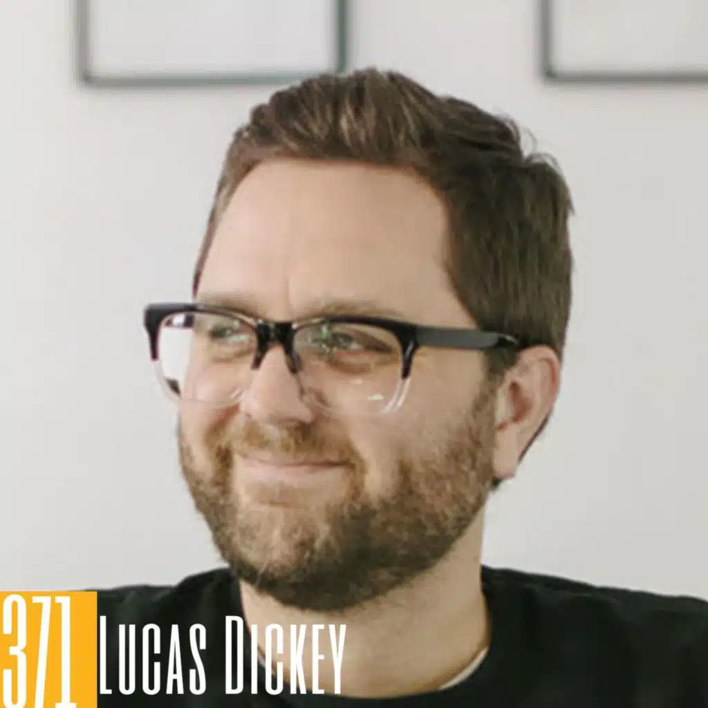 371: Lucas Dickey: How Deepcast is Revolutionizing Podcast Discovery