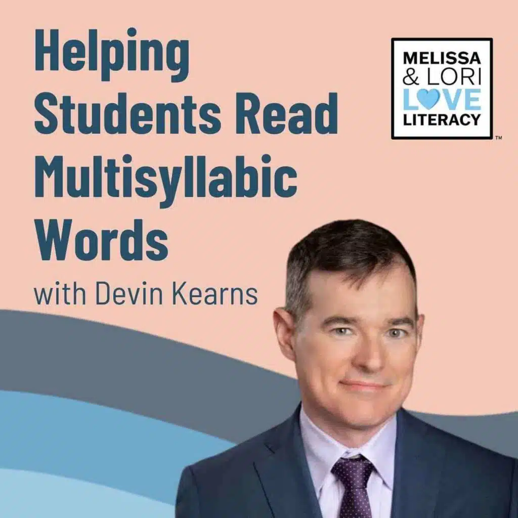 Helping Students Read Multisyllabic Words with Devin Kearns