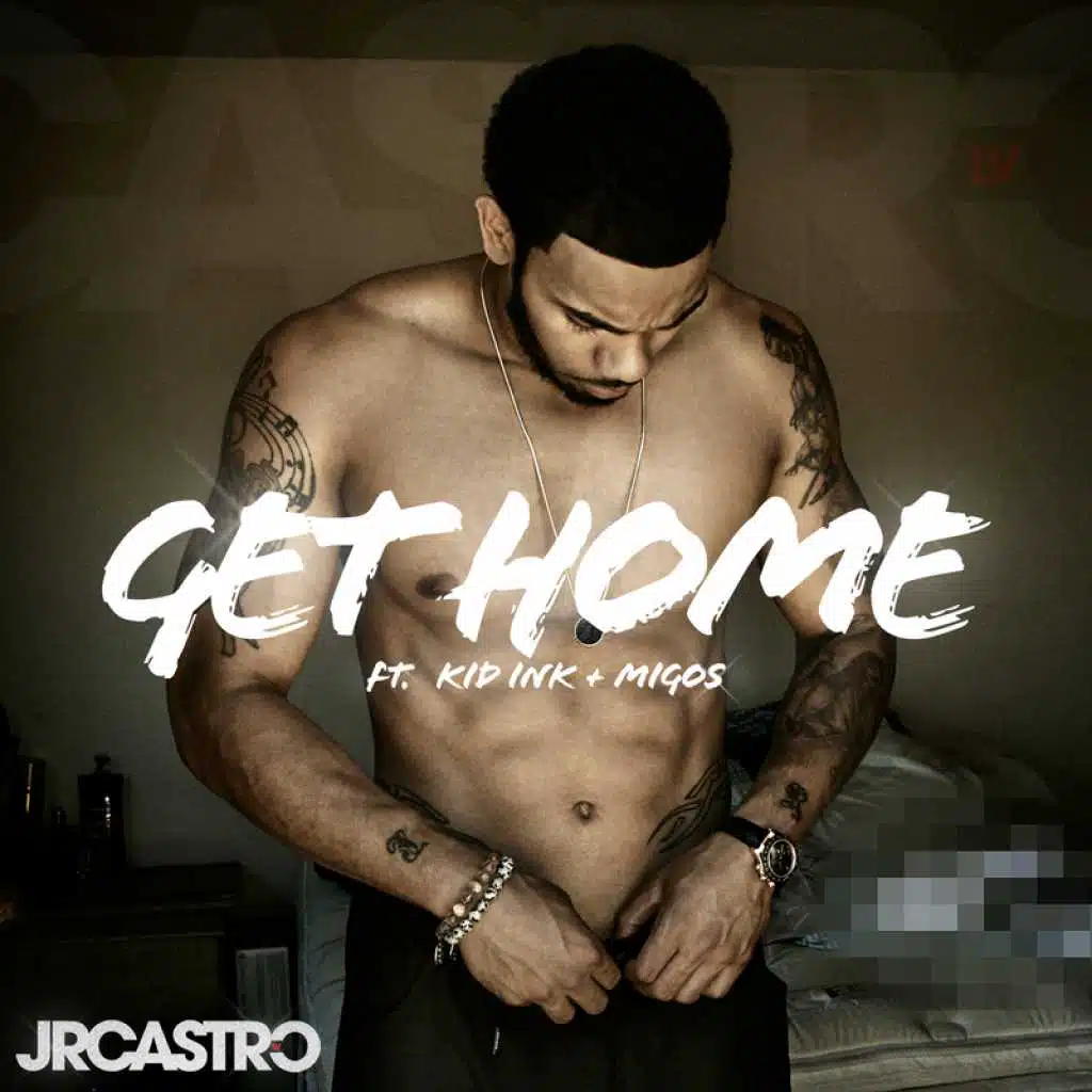Get Home (Get Right) [feat. Kid Ink & Migos]