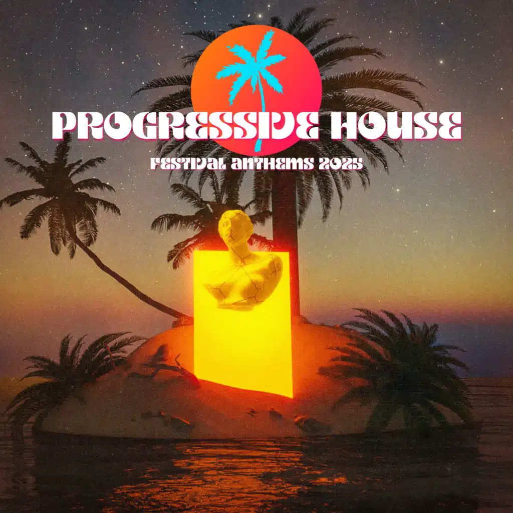 Progressive House Festival Anthems 2025
