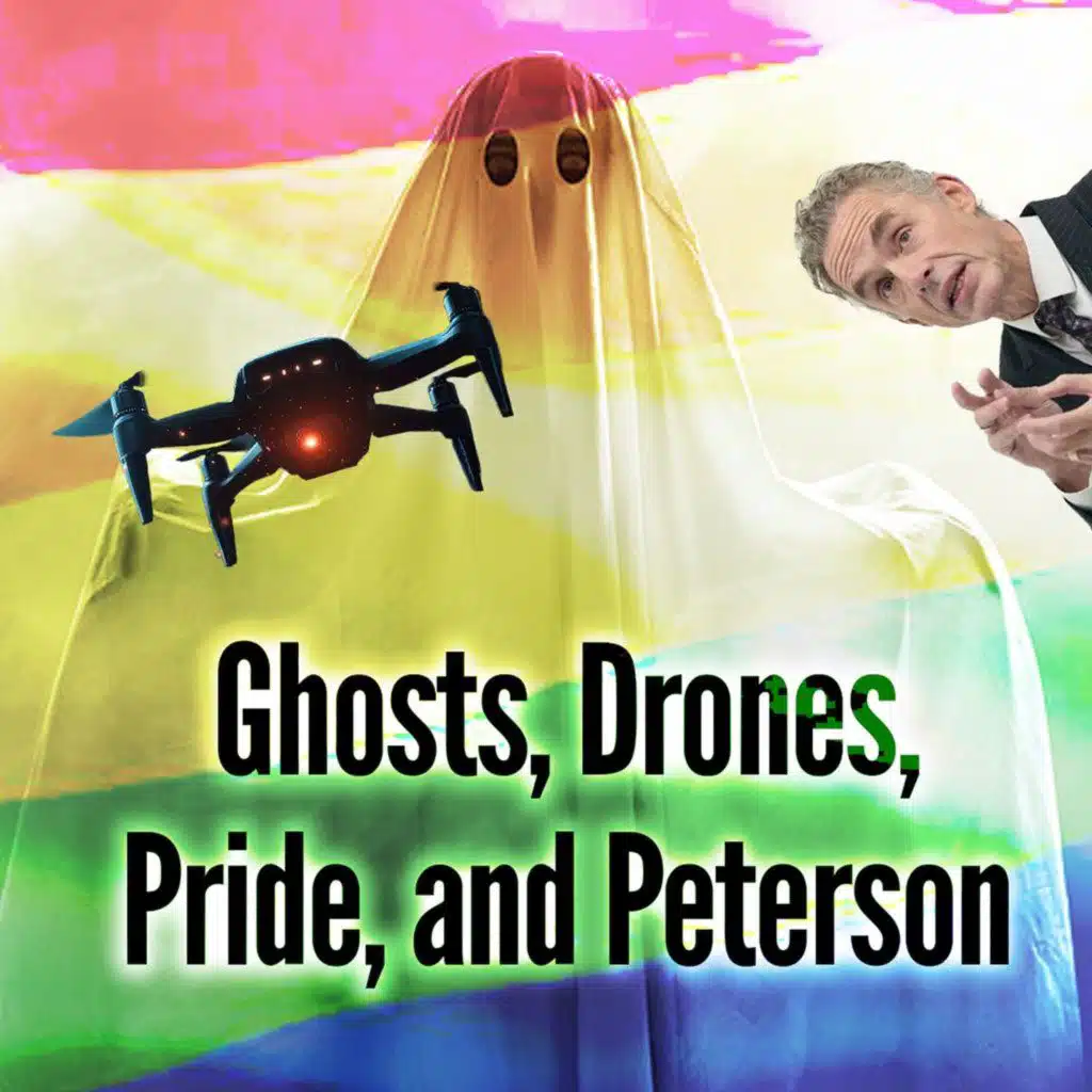 Ghosts, Drones, Pride, and Peterson