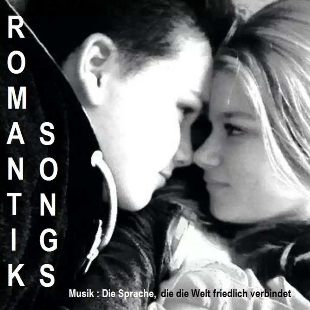Romantik Songs (Musik : Die Sprache, die die Welt friedlich verbindet)