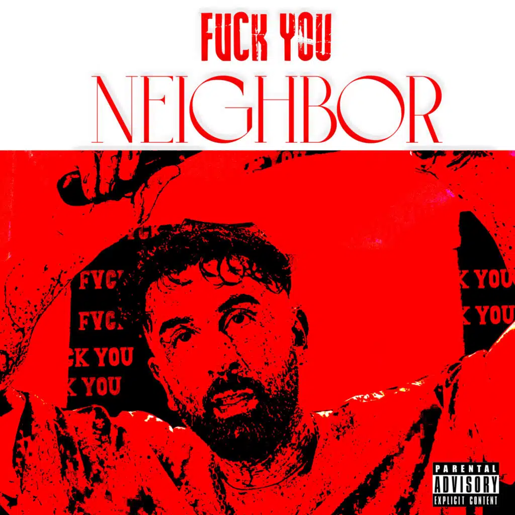 Fuck You Neighbor (sped up)
