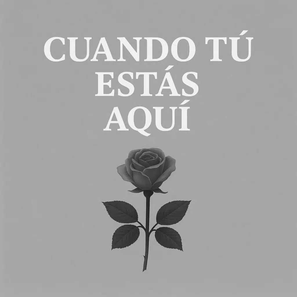 CUANDO TU ESTÁS AQUÍ (feat. Nereida)