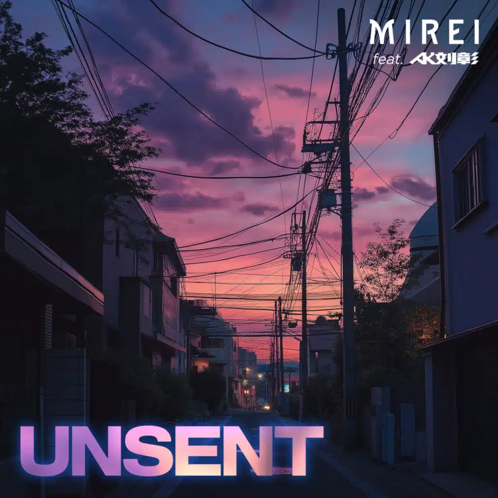 UNSENT (feat. AK刘彰)