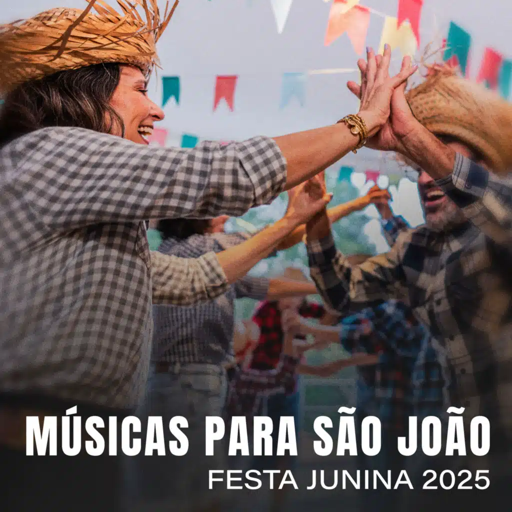 Músicas Para São João - Festa Junina 2025