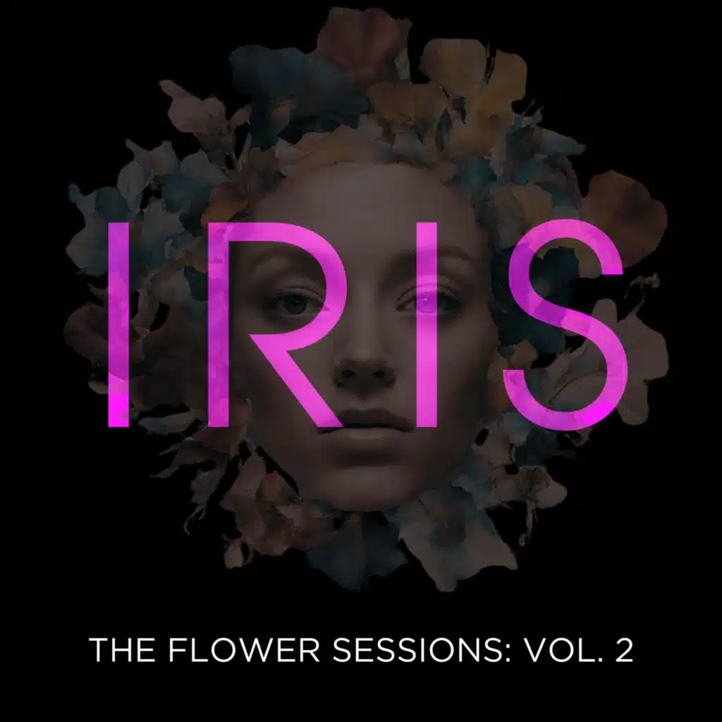 Iris (The Flower Sessions: Vol. 2)