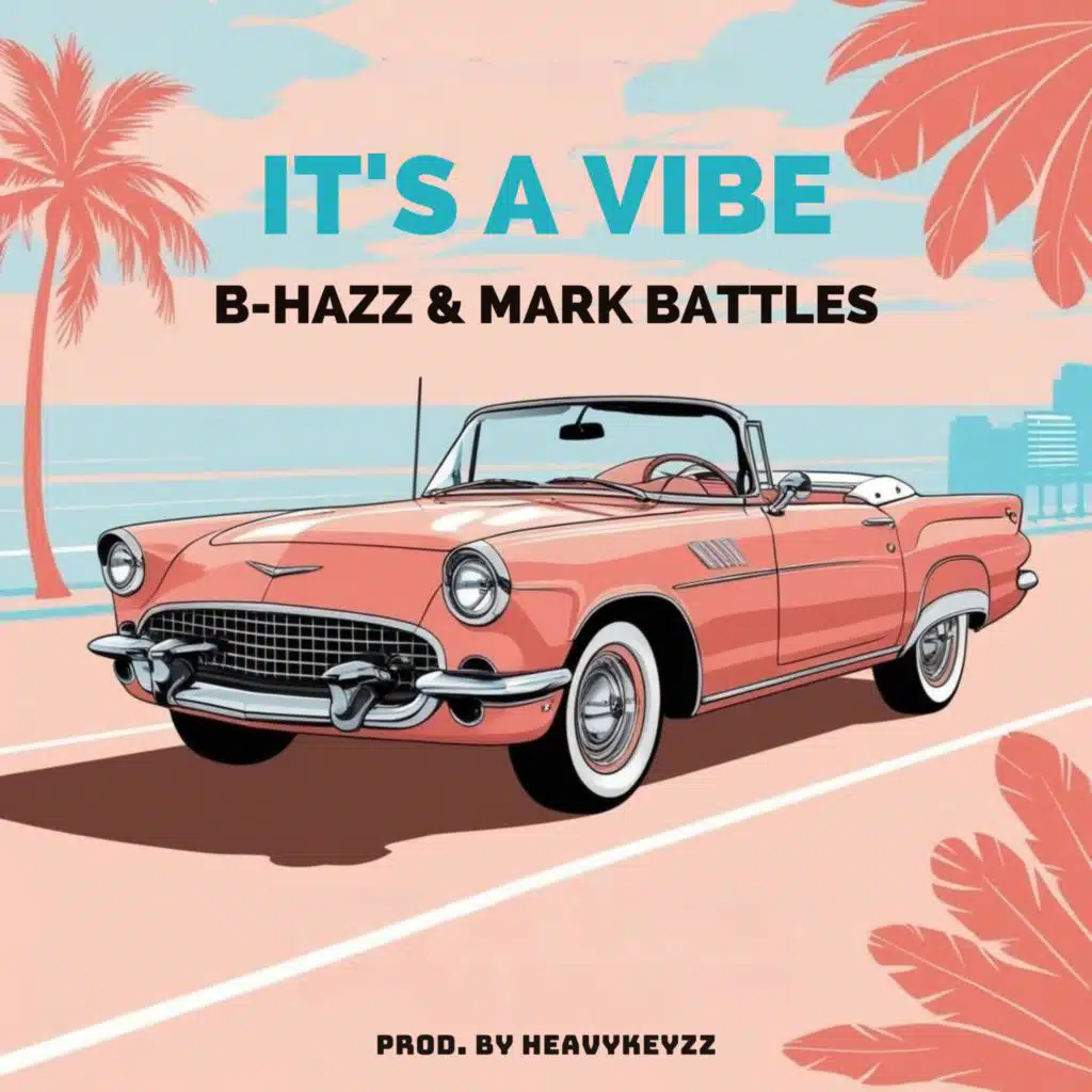 It's A Vibe (feat. Mark Battles)