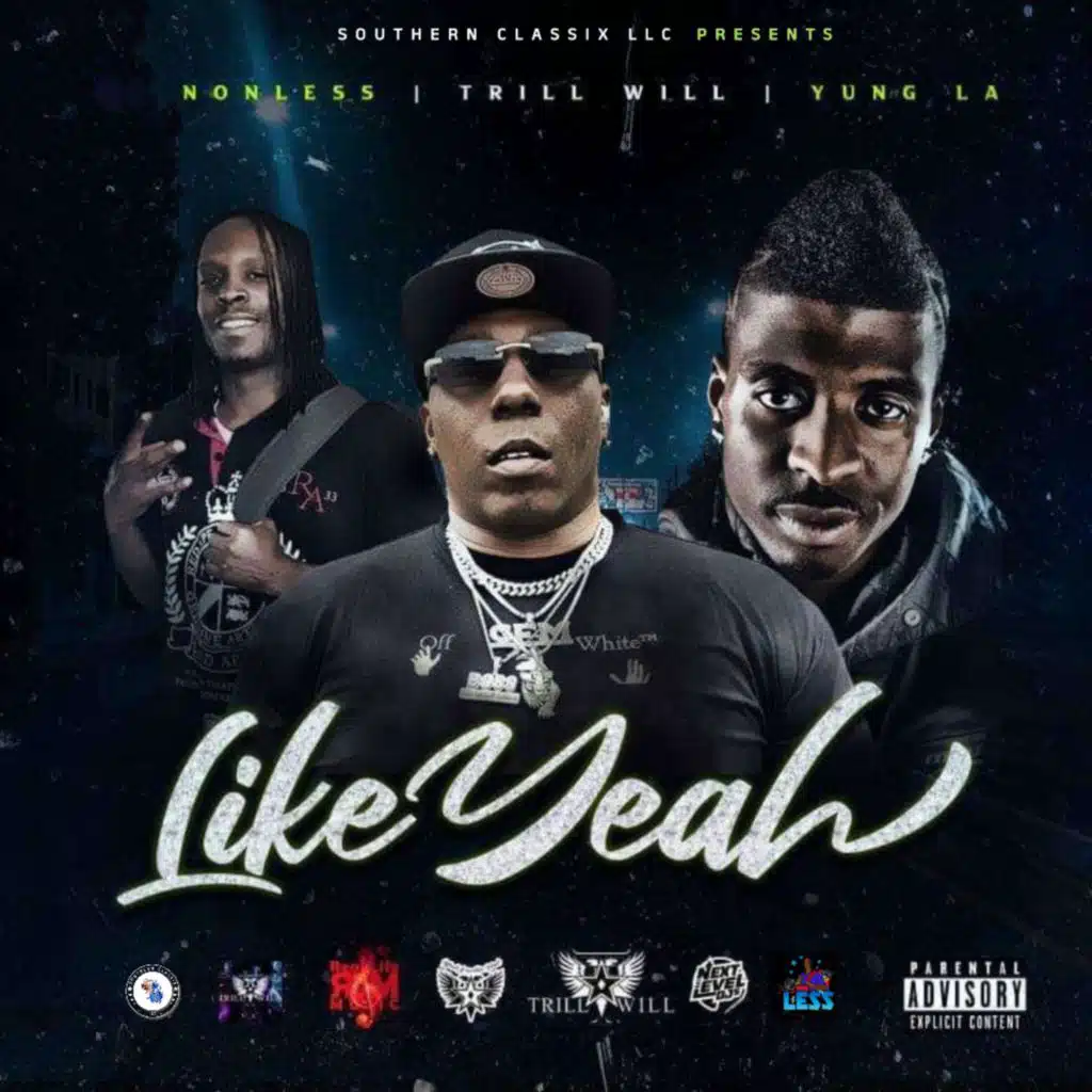 Like Yeah (feat. Trill Will & Yung LA)