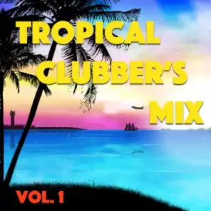 Tropical Clubber's Mix, Vol. 1